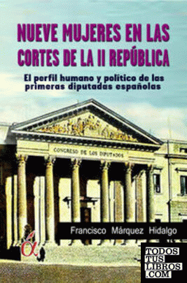 Nueve mujeres en las Cortes de la II Republica
