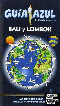 Bali y Lombok guía azul