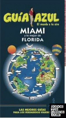 Guía Azul Miami y lo mejor de Florida