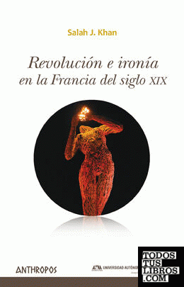 REVOLUCIÓN E IRONÍA EN LA FRANCIA DEL SIGLO XIX