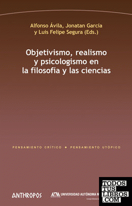 OBJETIVISMO, REALISMO Y PSICOLOGISMO EN LA FILOSOFÍA Y LAS C