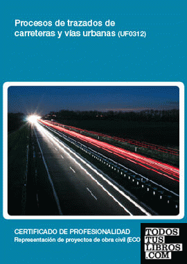 Procesos de trazados de carreteras y vías urbanas (UF0312)