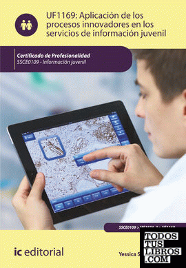 Aplicación de los procesos innovadores en los servicios de información juvenil. SSCE0109 - Información juvenil