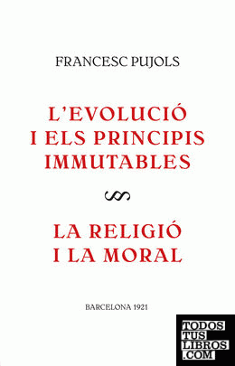 L'evolució i els principis immutables / La religió i la moral