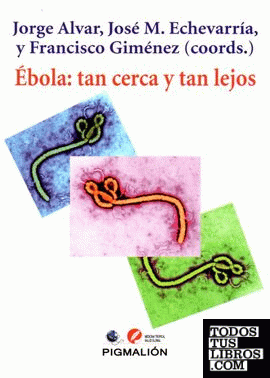 Ébola: tan cerca y tan lejos