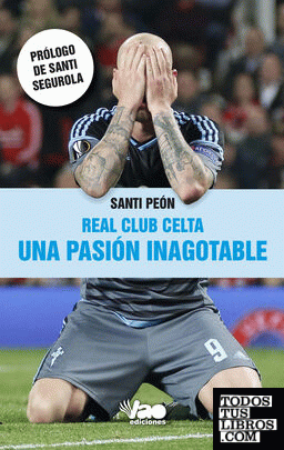 Real Club Celta, una pasión inagotable