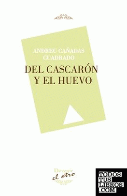 DEL CASCARÓN Y EL HUEVO