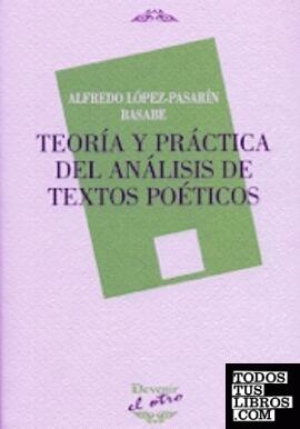 TEORÍA Y PRÁCTICA DEL ANÁLISIS DE TEXTOS POÉTICOS