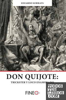 Don Quijote: Trickster y loco enamorado