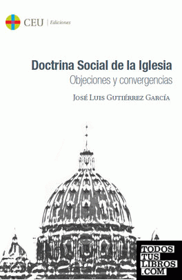 Objeciones y convergencias. Doctrina Social de la Iglesia