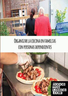 Organizar la cocina en familias con personas dependientes