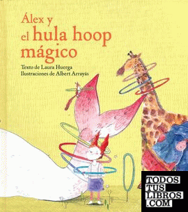 Álex y el hula hoop mágico