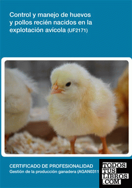 Control y manejo de huevos y pollos recién nacidos en la explotación avícola (UF2171)