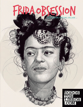 FRIDA OBSESSION. Illustration, Painting, Collage ...