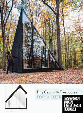 TINY CABINS & TREEHOUSES for shelter lovers