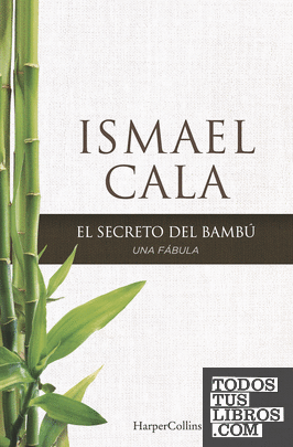 El Secreto Del Bambú de Cala, Ismael 978-84-16502-09-7