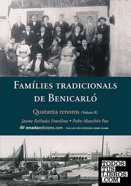 Famílies tradicionals de Benicarló. Volum II