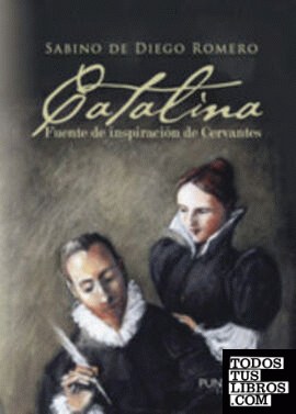Catalina, fuente de inspiración de Cervantes