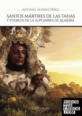 Santos mártires de las Tahas y pueblos de la Alpujarra de Almería