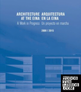 Arquitectura en la EINA. Un proyecto en marcha. 2008/2015