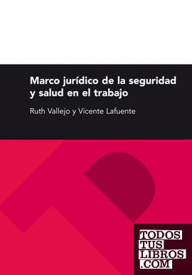Marco jurídico de la seguridad y salud laboral, 3ª ed.