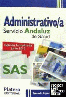 Administrativo/a. Servicio Andaluz de Salud (SAS). Temario específico. Vol.III.