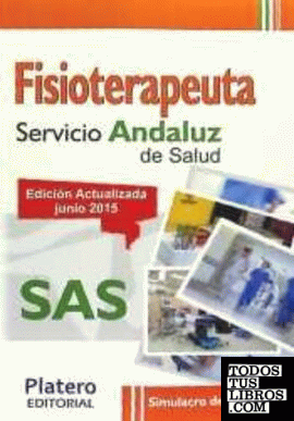 Fisioterapeuta. Servicio Andaluz de Salud (SAS). Simulacros de examen