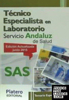 Técnico especialista en laboratorio. Servicio Andaluz de Salud (SAS). Temario específico. Vol.II