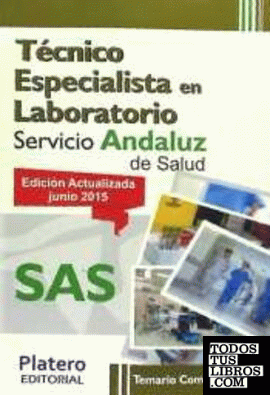 Temario común y test Técnicos Especialista en Laboratorio del Servicio Andaluz de Salud (SAS)