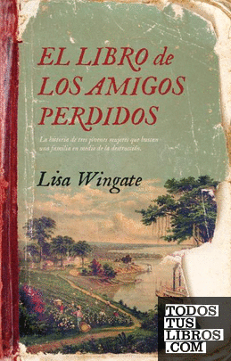 El libro de los amigos perdidos – Lisa Wingate    978841651745