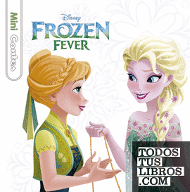 Frozen Fever. Minicontes