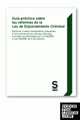 Guía práctica sobre las reformas de la Ley de Enjuiciamiento Criminal