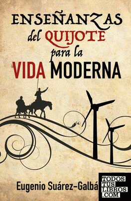 Enseanzas del Quijote para la vida moderna