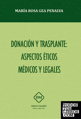 DONACION Y TRASPLANTE: ASPECTOS ETICOS MEDICOS Y LEGALES