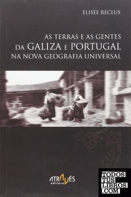 As terras e as gentes da Galiza e Portugal na Nova Geografia Universal