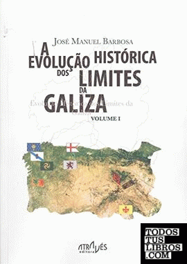 A Evolução histórica dos limites da Galiza