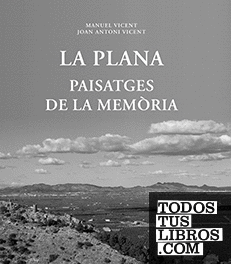 La Plana: paisatges de la memòria