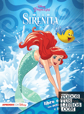 La sirenita (Libro educativo Disney con actividades y pegatinas)