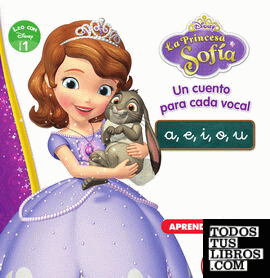 Princesa Sofía. Un cuento para cada vocal: a, e, i, o, u (Leo con Disney - Nivel 1)