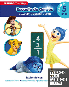 Matemáticas: restas sin llevar · restas llevando · problemas sencillos de restas (a partir de 5 años) (Disney. Escuela de Genios [Cuadernos de refuerzo])