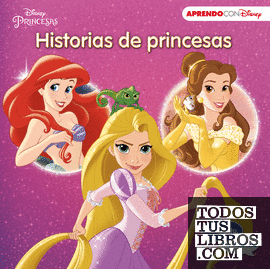 Historias de princesas (Te cuento, me cuentas una historia Disney)