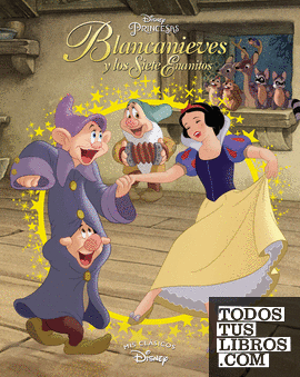 Blancanieves y los siete enanitos (Mis Clásicos Disney)