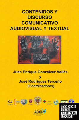 Contenidos y discurso comunicativo audiovisual y textual