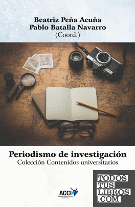 Periodismo de investigación - Research journalism Periodismo de investigación - Research journalism