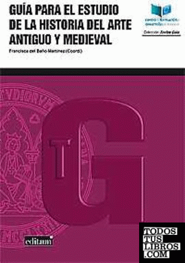 Guía para el Estudio de la Historia del Arte Antiguo y Medieval