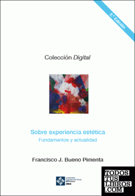 Sobre experiencia estética: fundamentos y actualidad. 2ª ed.