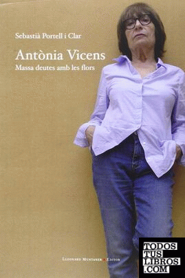 Antònia Vicens. Massa deutes amb les flors