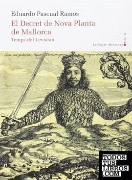 El Decret de Nova Planta de Mallorca. Temps del Leviatan