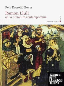 Ramon Llull en la literatura contemporània
