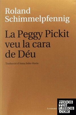 La Peggy Pickit veu la cara de Déu
